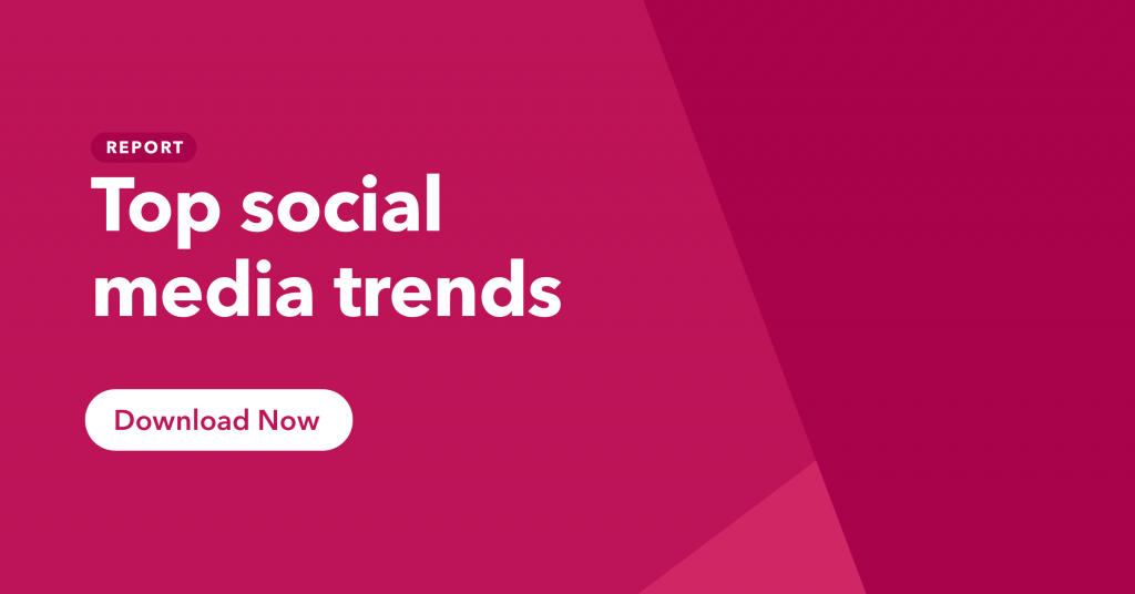 click to access our social media trends report. 